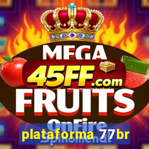 plataforma 77br